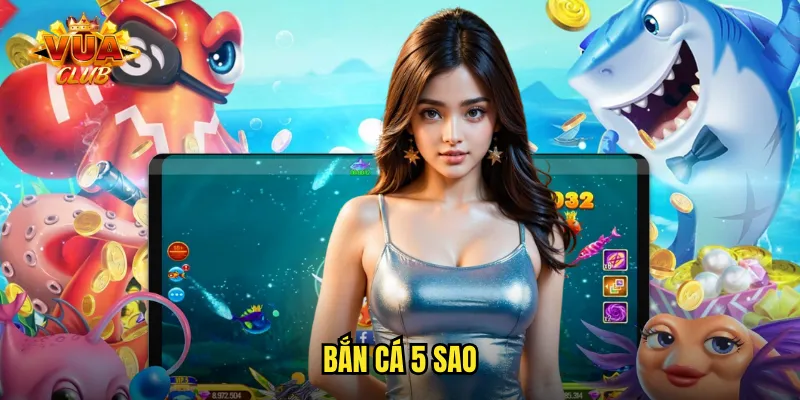 bắn cá 5 sao