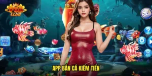 App bắn cá kiếm tiền