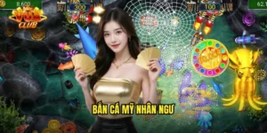 bắn cá mỹ nhân ngư