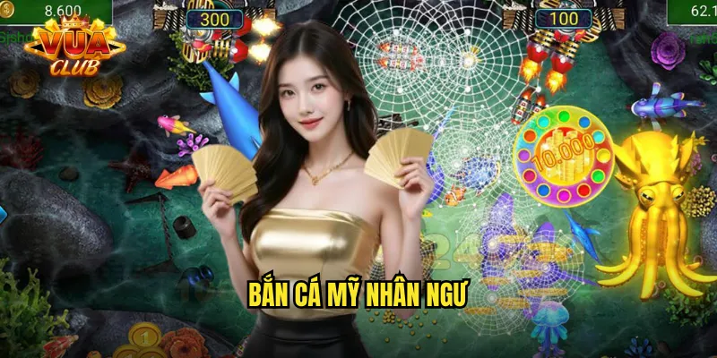 bắn cá mỹ nhân ngư