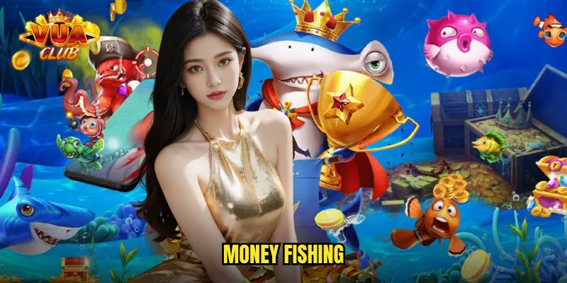 Money Fishing
