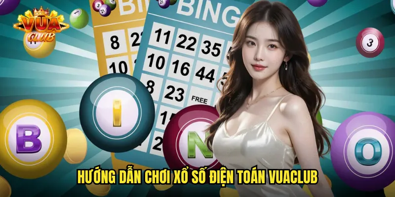 Hướng dẫn chơi xổ số điện toán vuaclub
