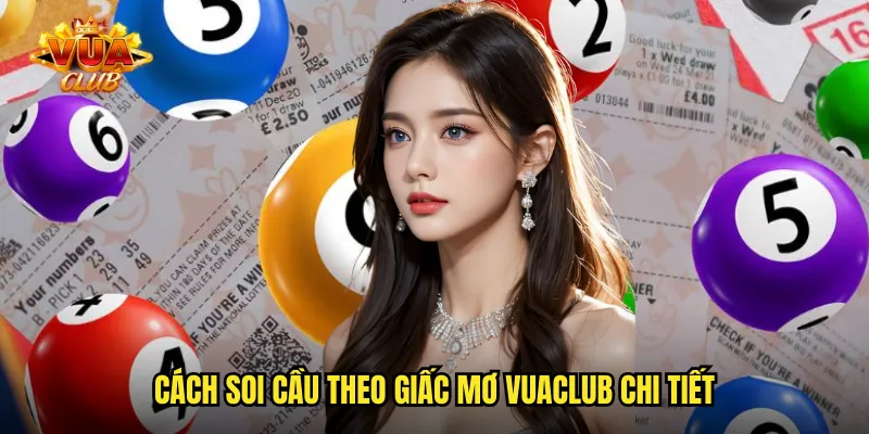 Cách soi cầu theo giấc mơ vuaclub chi tiết